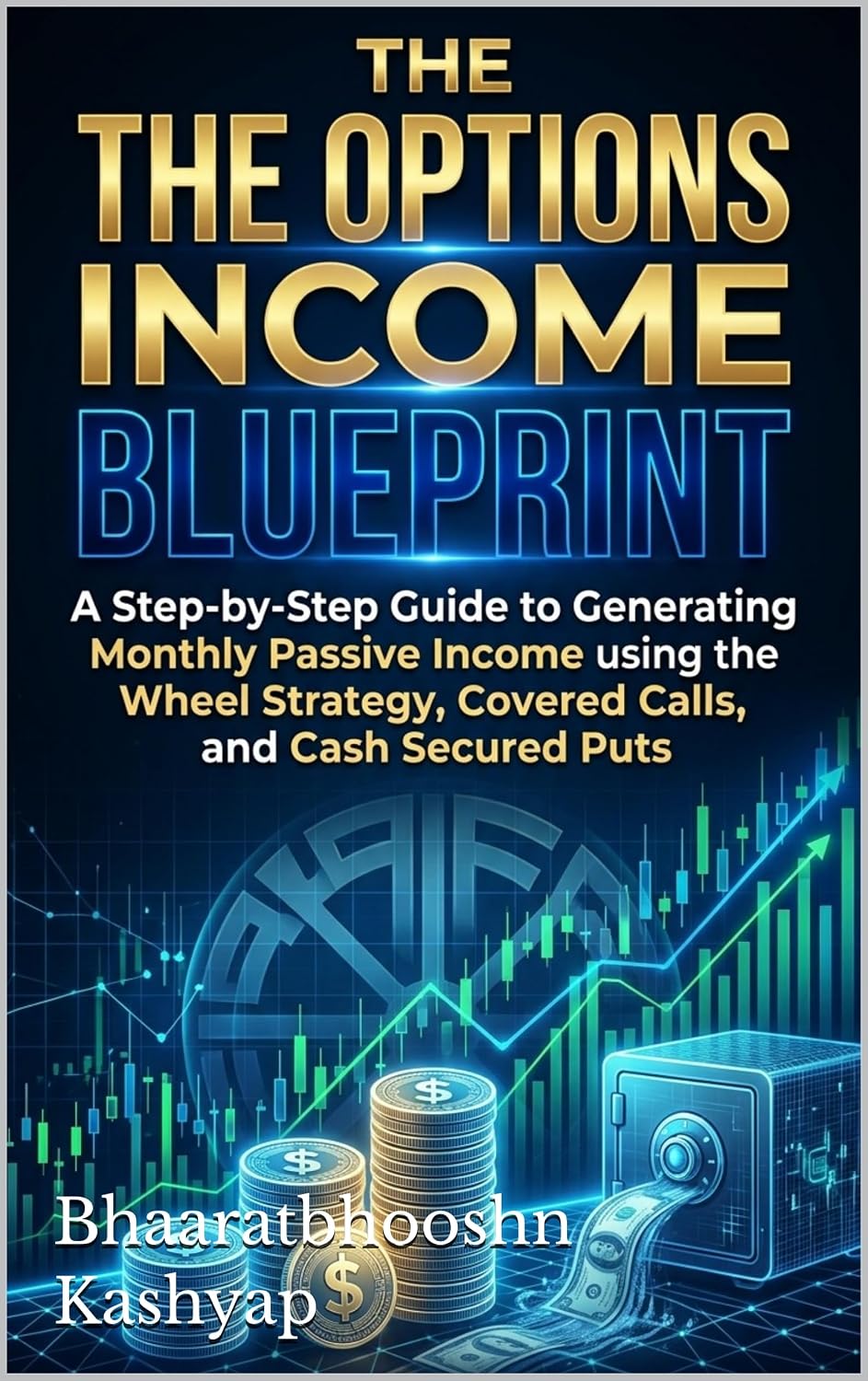 The Options Income Blueprint: A Step-by-Step Guide to Generating Monthly Passive Income using the Wheel Strategy, Covered Calls, and Cash Secured Puts (English Edition) baixar livro de graça