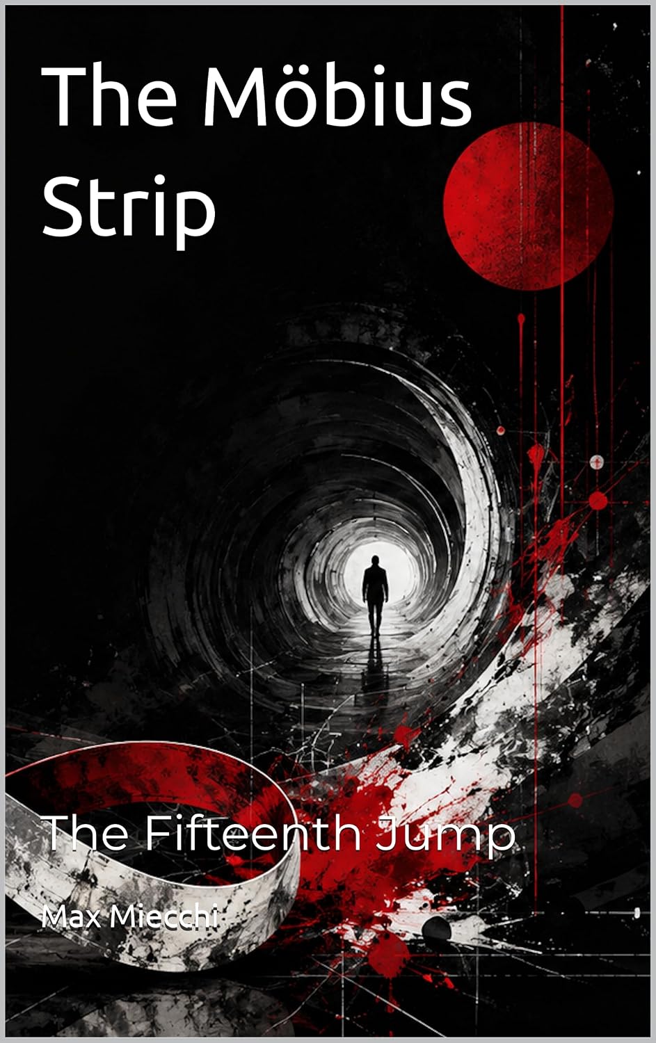 ler totalmente The Möbius Strip: The Fifteenth Jump (Racconti Book 8) (English Edition)