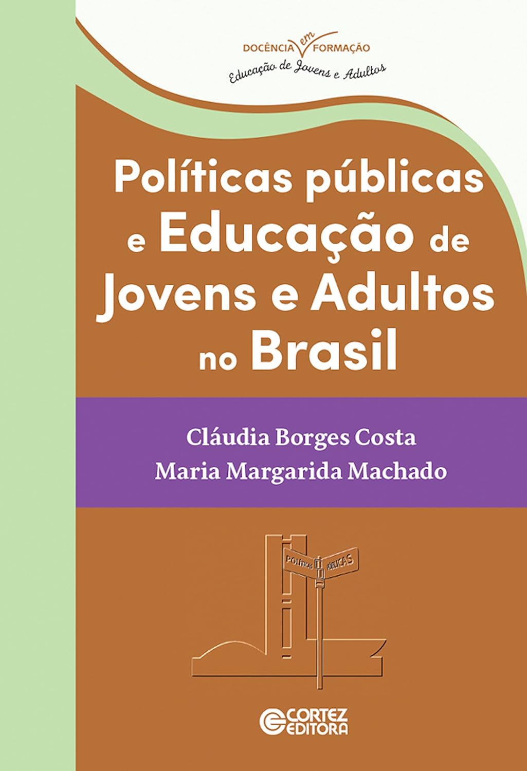 capítulo por capítulo baixar Políticas públicas e educação de jovens e adultos no Brasil (Coleção Dociencia em Formação - Educação de Jovens e Adultos)