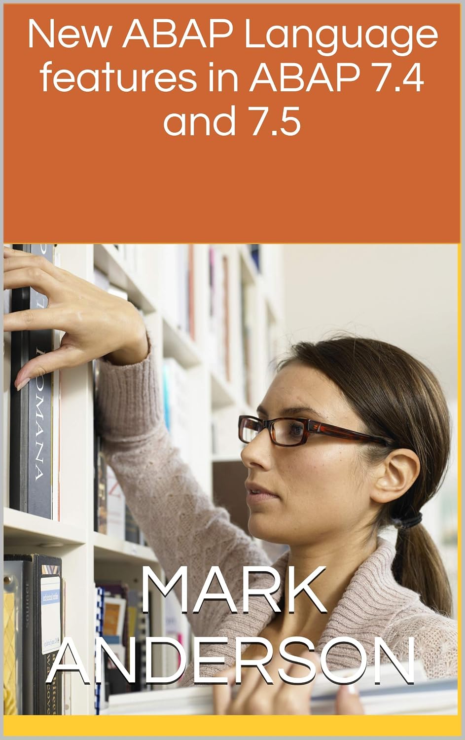 New ABAP Language features in ABAP 7.4 and 7.5 (English Edition) baixar livro de graça