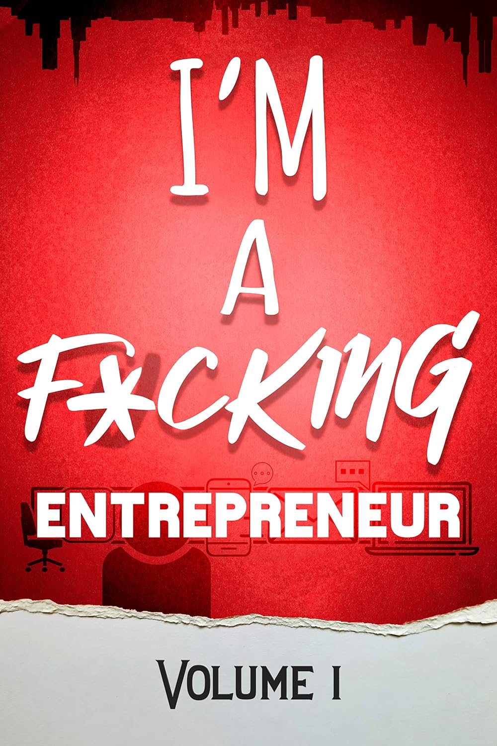 ler totalmente I'm a F*cking Entrepreneur: Volume 1 (English Edition)