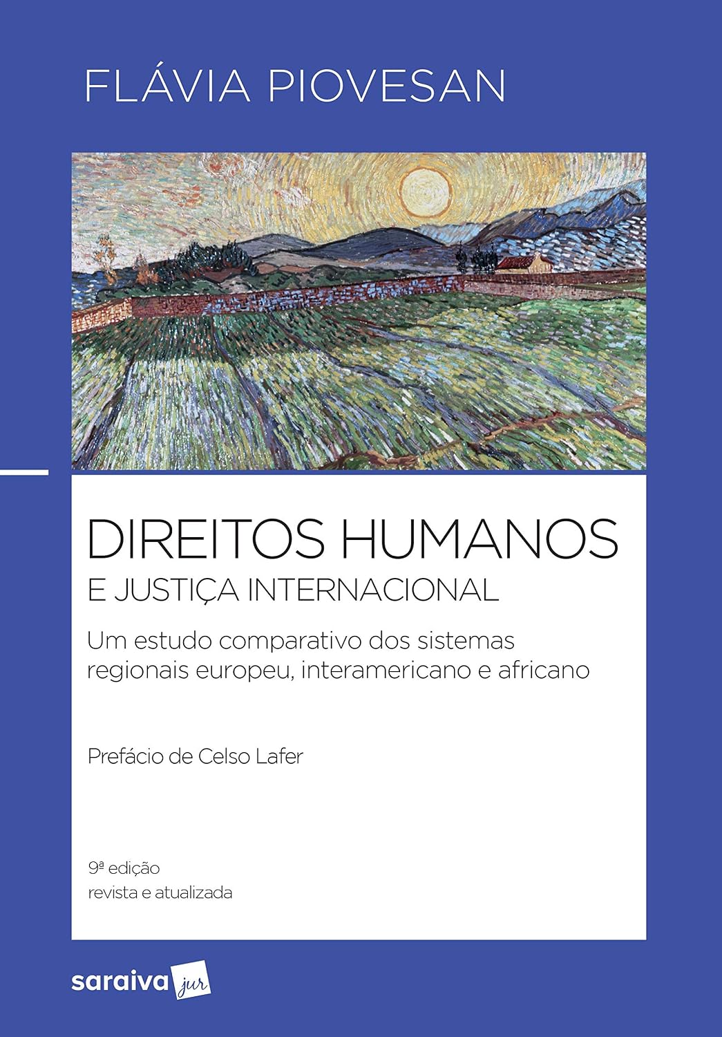 Direitos humanos e justiça internacional - 9ª edição de 2019: um Estudo Comparativo dos Sistemas Regionais Europeu, Interamericano e Africano