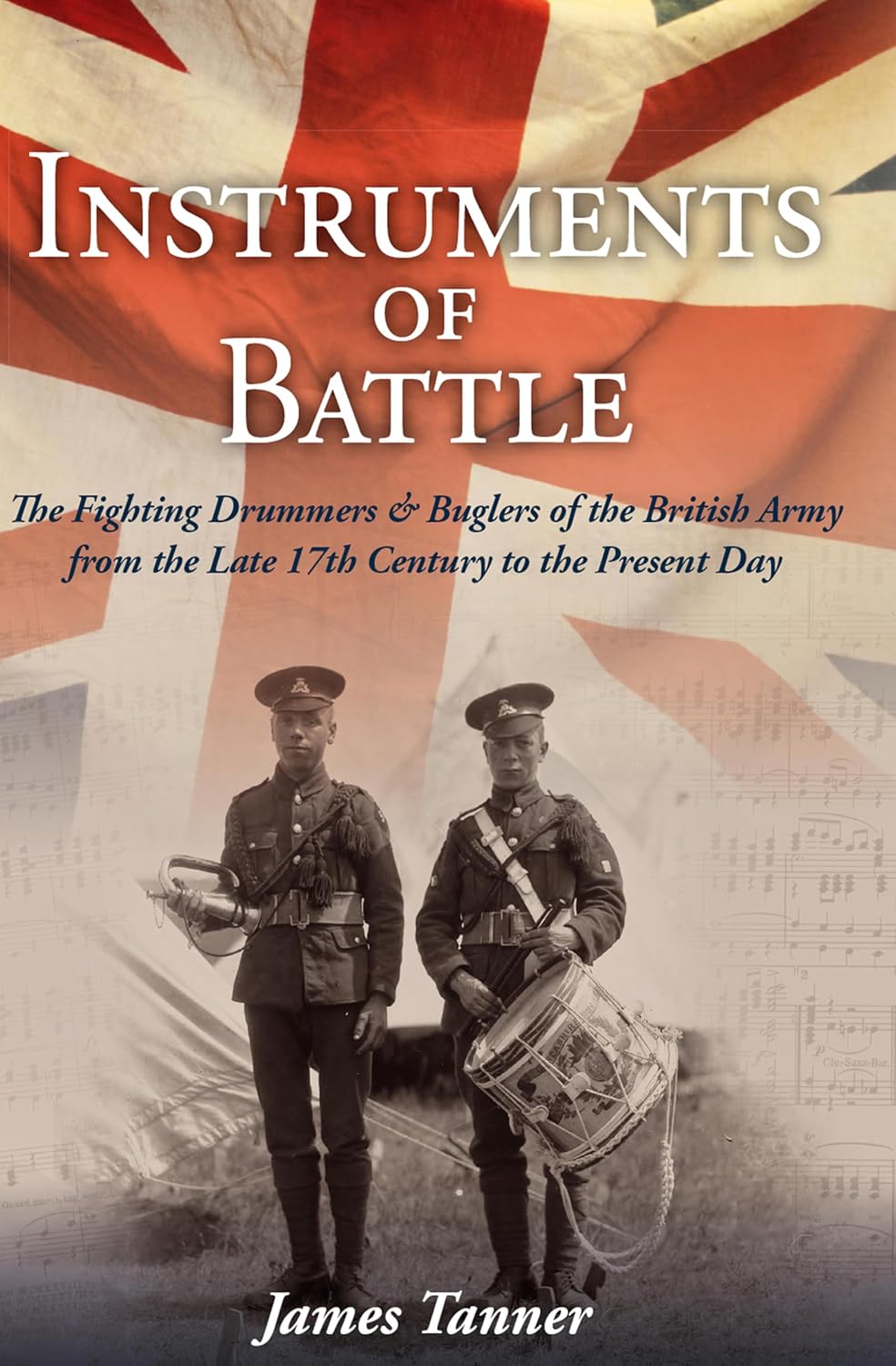 capítulo por capítulo baixar The Instruments of Battle: The Fighting Drummers and Buglers of the British Army from the Late 17th Century to the Present Day (English Edition)
