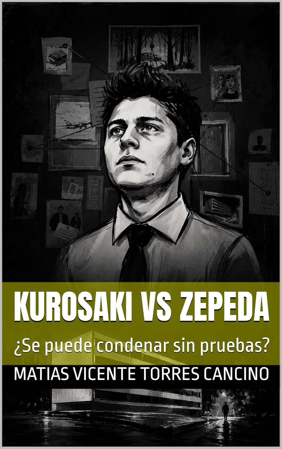 Kurosaki vs Zepeda: ¿Se puede condenar sin pruebas? (Spanish Edition) baixar o livro de graça