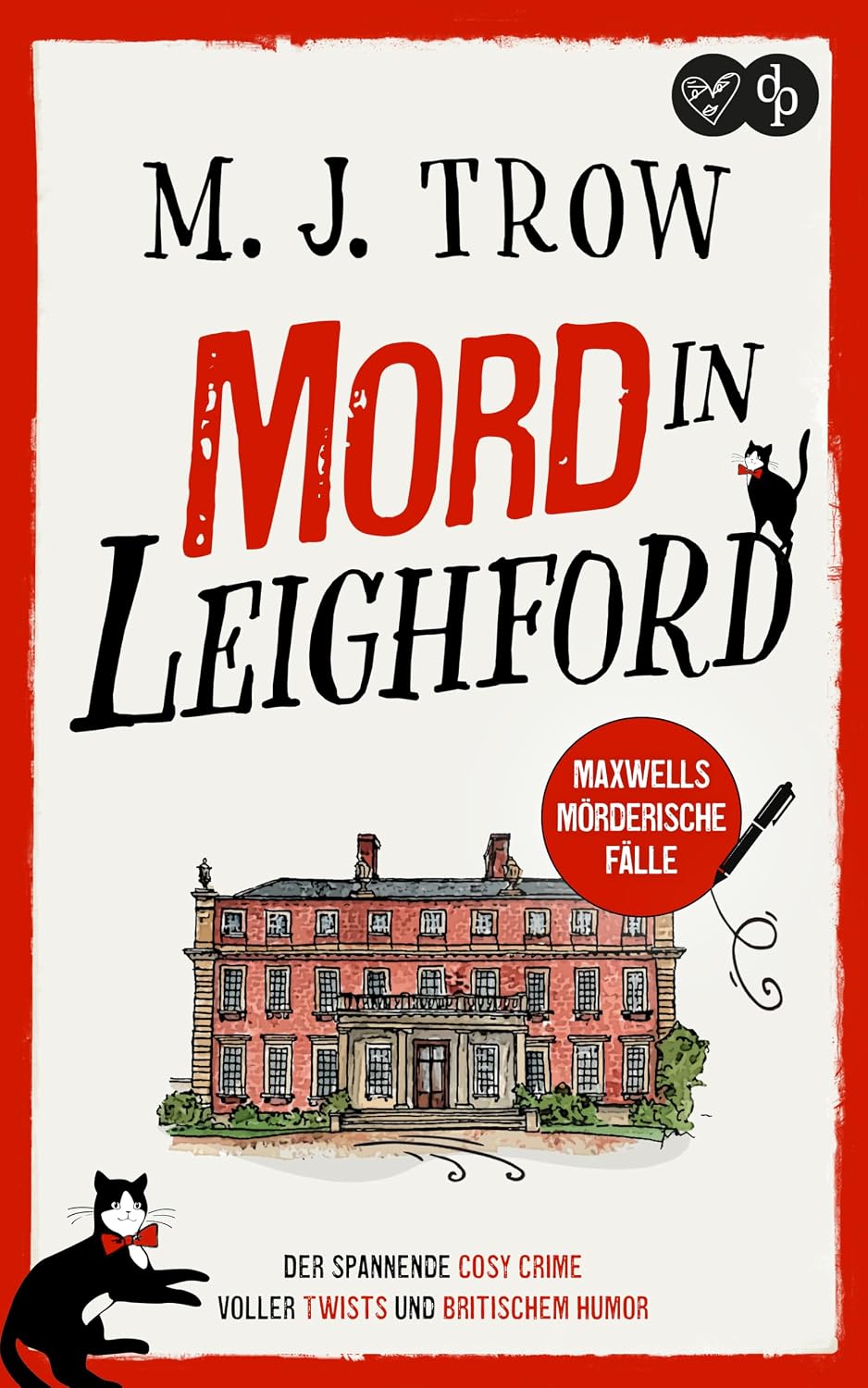Mord in Leighford | Der spannende Cosy Crime voller Twists und britischem Humor (Maxwells mörderische Fälle 1) (German Edition) baixar livro de graça