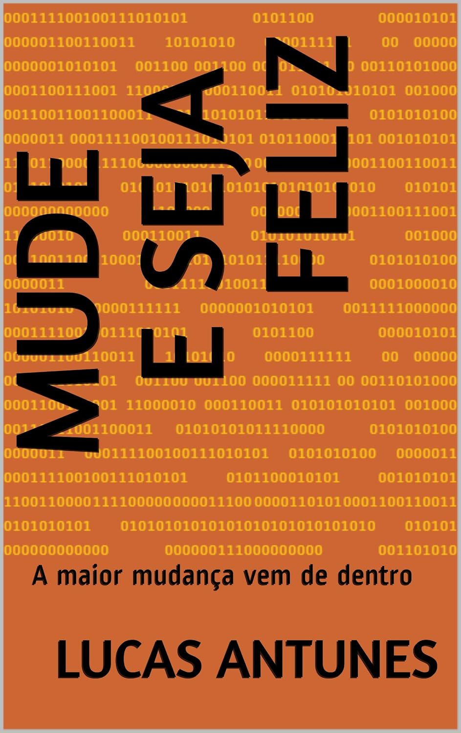 Mude e seja Feliz: A maior mudança vem de dentro baixar livro de graça