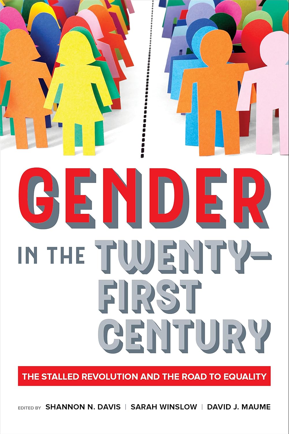 Gender in the Twenty-First Century: The Stalled Revolution and the Road to Equality (English Edition)