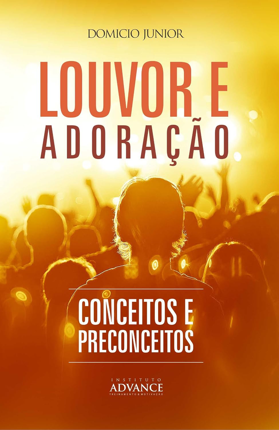 ler totalmente Louvor, adoração e a música na igreja: Uma leitura teológica contemporânea sobre a adoração (Academia da Adoração Livro 2)