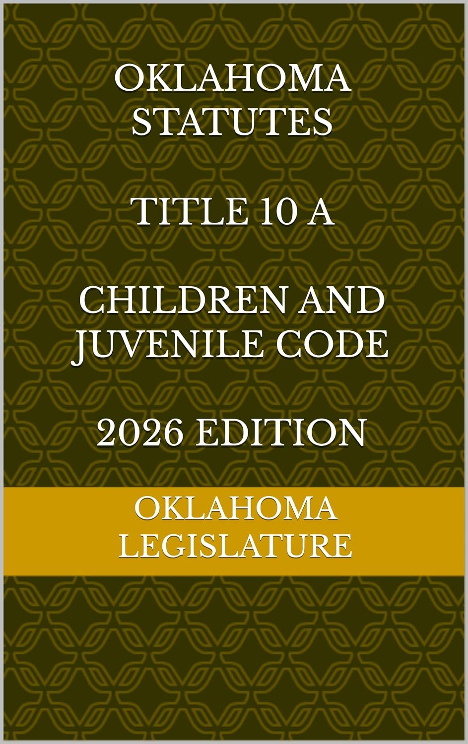 OKLAHOMA STATUTES TITLE 10 A CHILDREN AND JUVENILE CODE 2026 EDITION (English Edition) baixar livro de graça