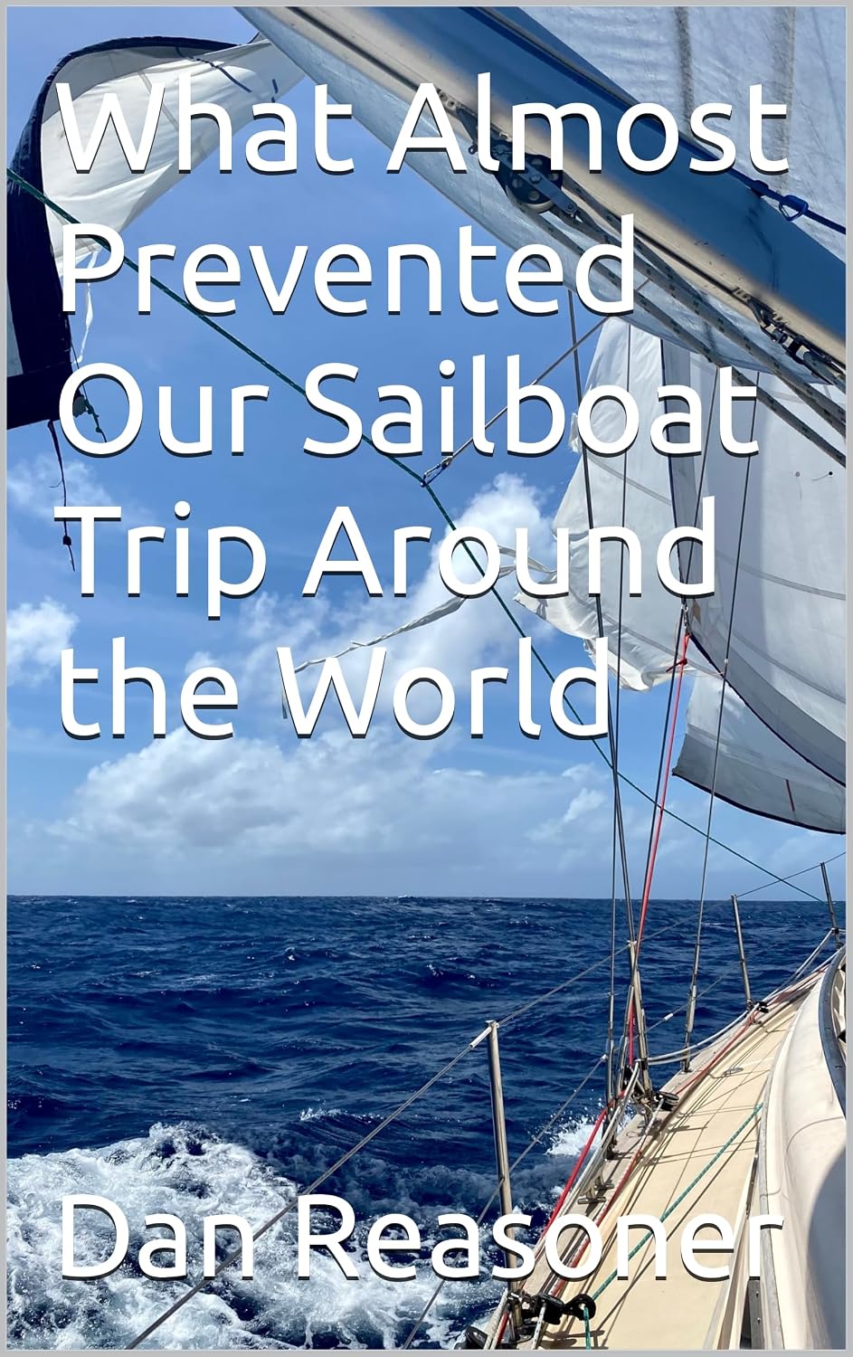 capítulo por capítulo baixar What Almost Prevented Our Sailboat Trip Around the World (English Edition)