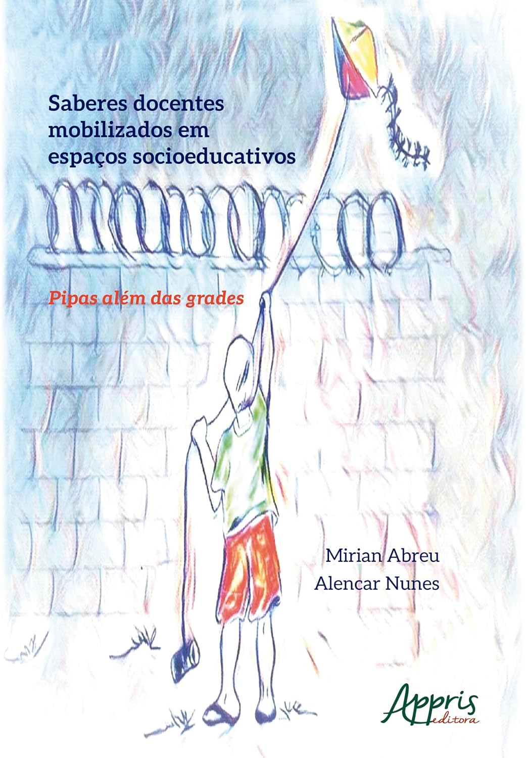 ler totalmente Saberes Docentes Mobilizados em Espaços Socioeducativos: Pipas para Além das Grades