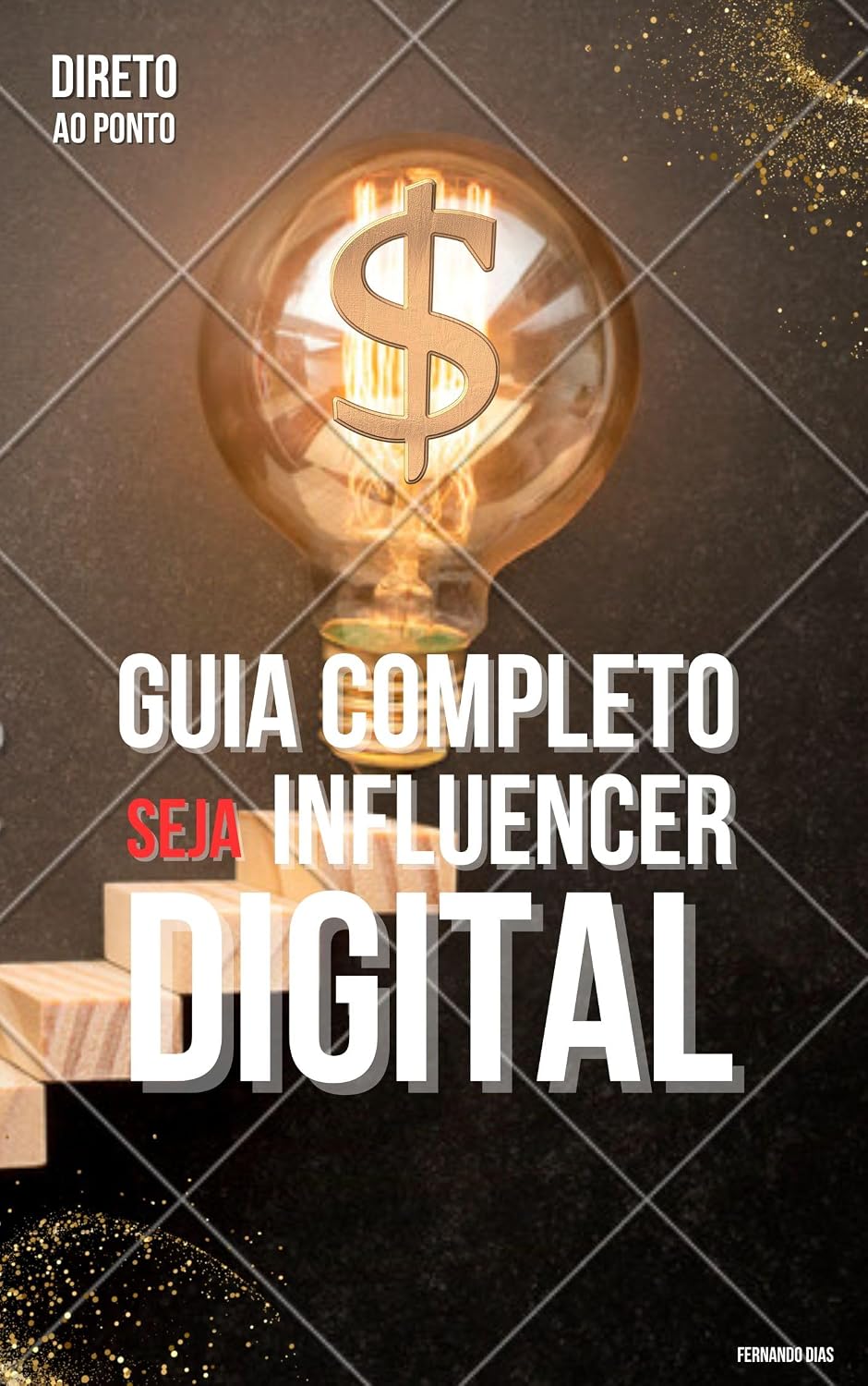 capítulo por capítulo baixar GUIA COMPLETO SEJA INFLUENCER DIGITAL: GUIA COMPLETO PARA SE TORNAR UM INFLUENCER DIGITAL DE SUCESSO