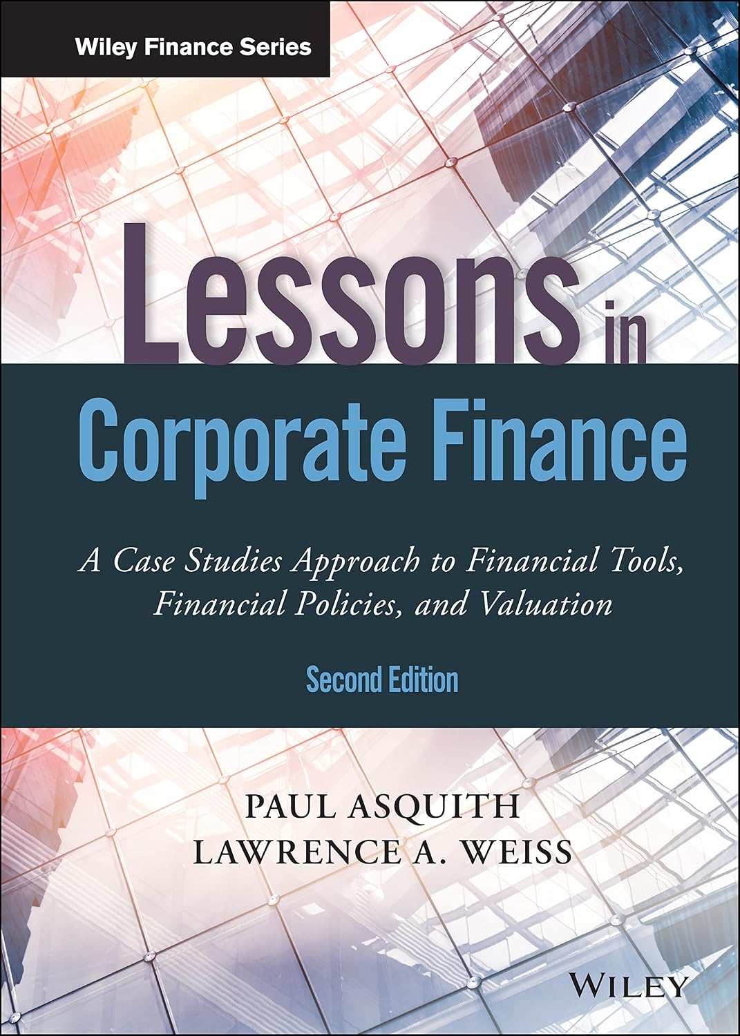 Lessons in Corporate Finance: A Case Studies Approach to Financial Tools, Financial Policies, and Valuation baixar livro de graça