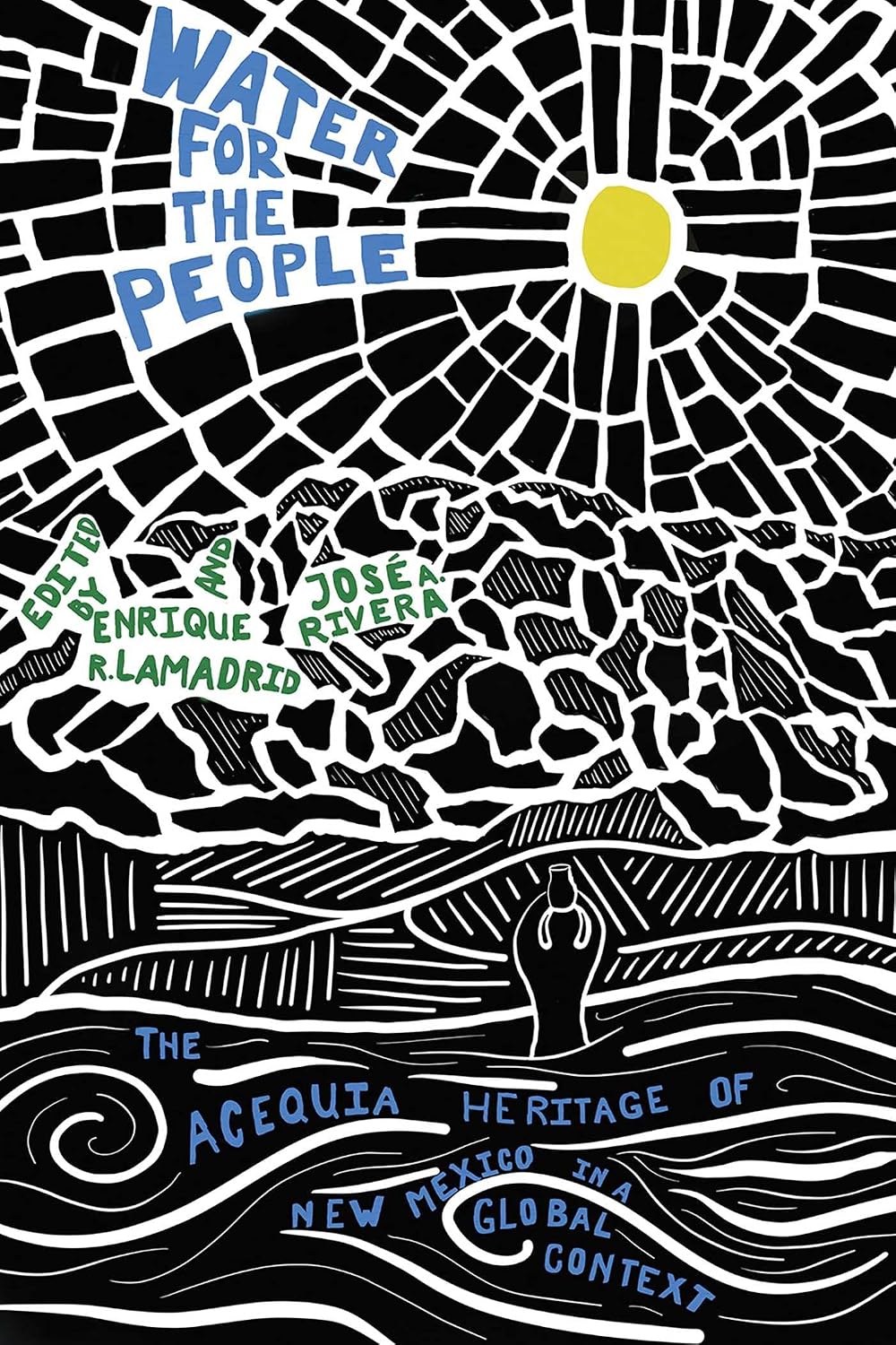 Water for the People: The Acequia Heritage of New Mexico in a Global Context (New Century Gardens and Landscapes of the American Southwest) (English Edition) baixar o livro de graça