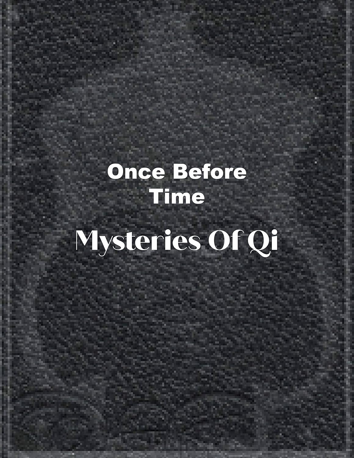 ler totalmente Once Before Time: Mysteries Of Qi8 (English Edition)