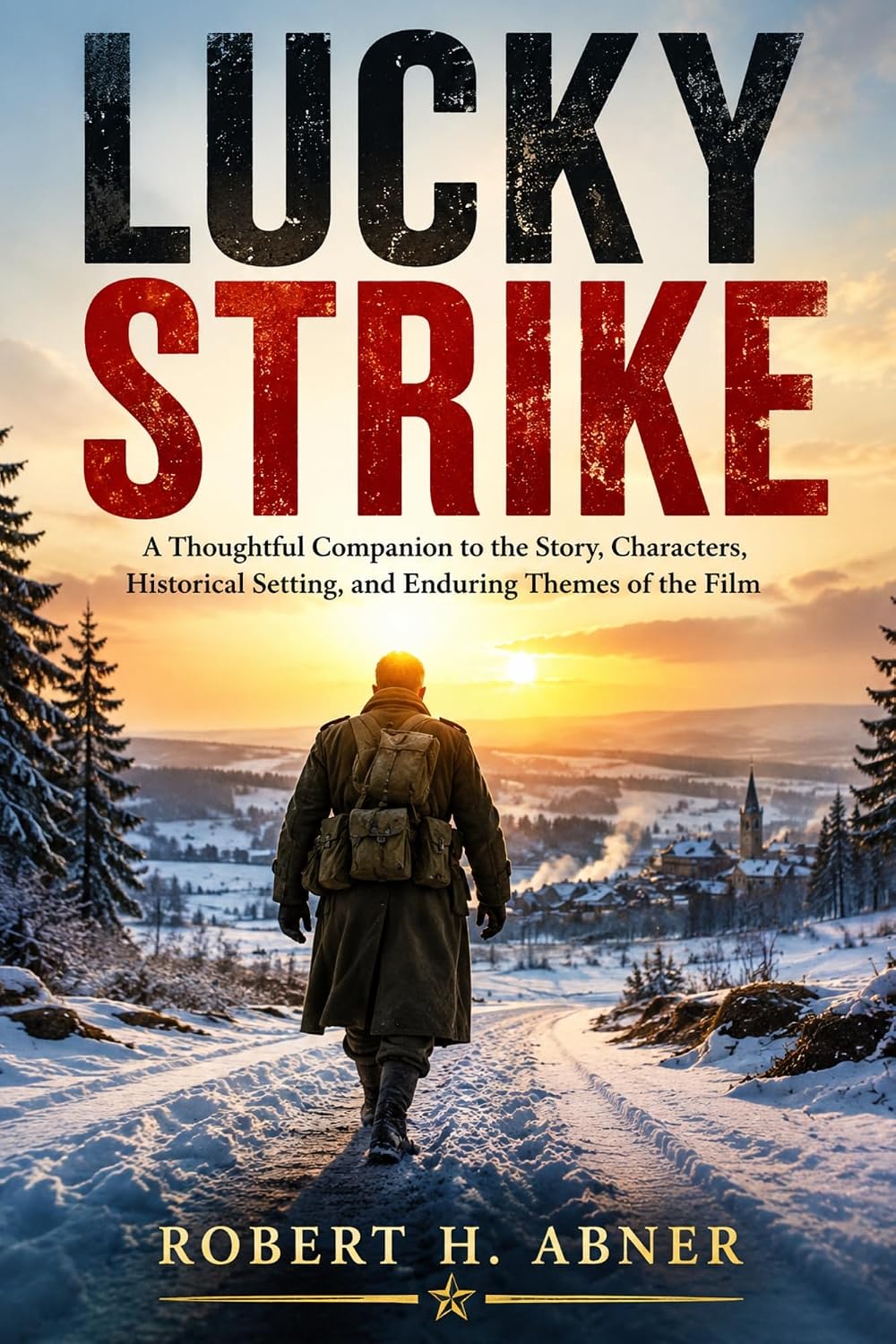LUCKY STRIKE: A Thoughtful Companion to the Story, Characters, Historical Setting, and Enduring Themes of the Film (English Edition) baixar o livro de graça