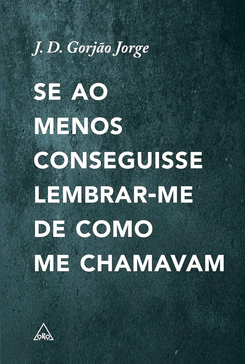 ler totalmente Se ao menos conseguisse lembrar-me de como me chamavam