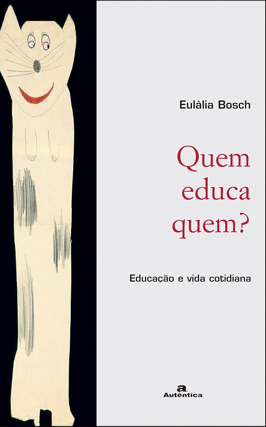 Quem educa quem? Educação e vida cotidiana