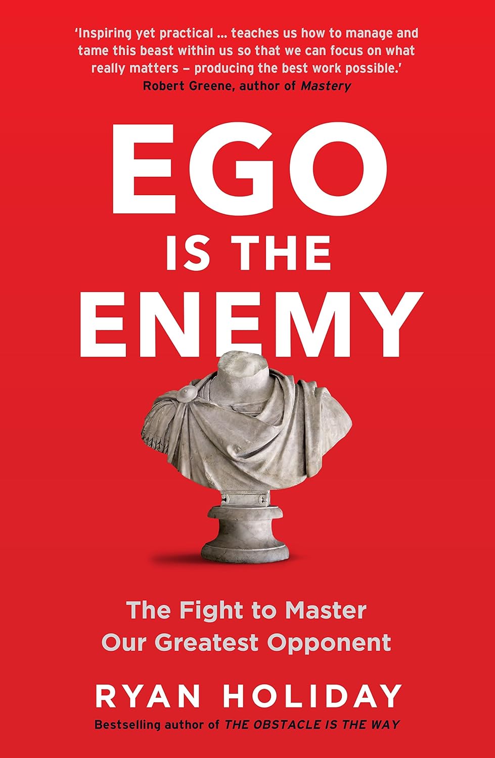 Ego is the Enemy: The Fight to Master Our Greatest Opponent (The Way, the Enemy and the Key) (English Edition) baixar o livro de graça