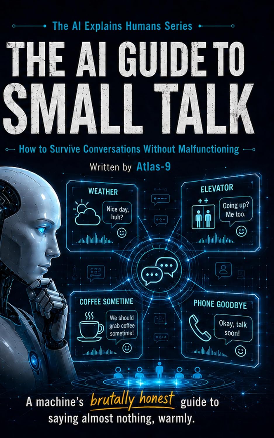 capítulo por capítulo baixar The AI Guide to Small Talk: How to Survive Conversations Without Malfunctioning (The AI Explains Humans Series Book 3) (English Edition)
