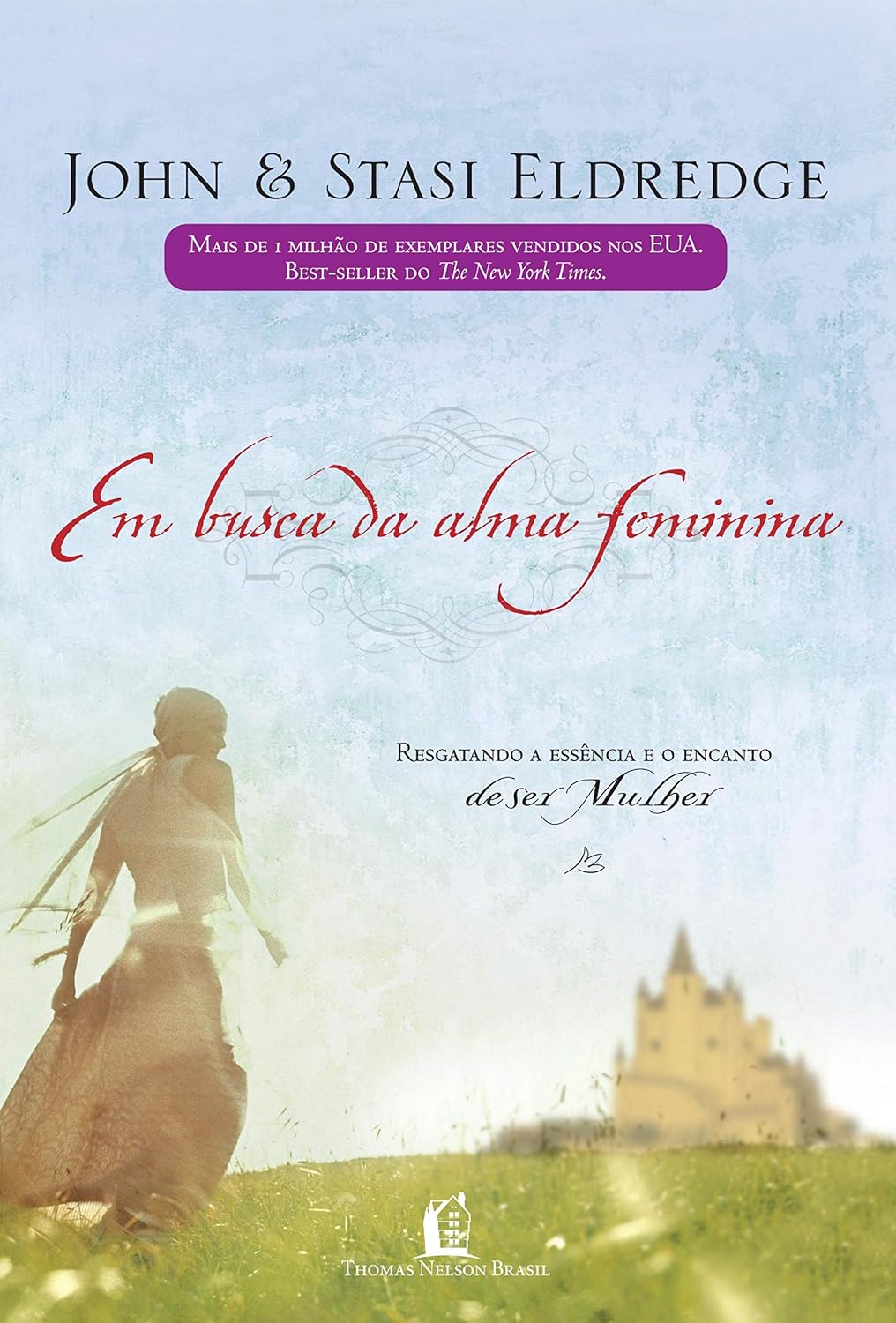 Em busca da alma feminina: Resgatando a essência e o encanto de ser mulher baixar livro de graça