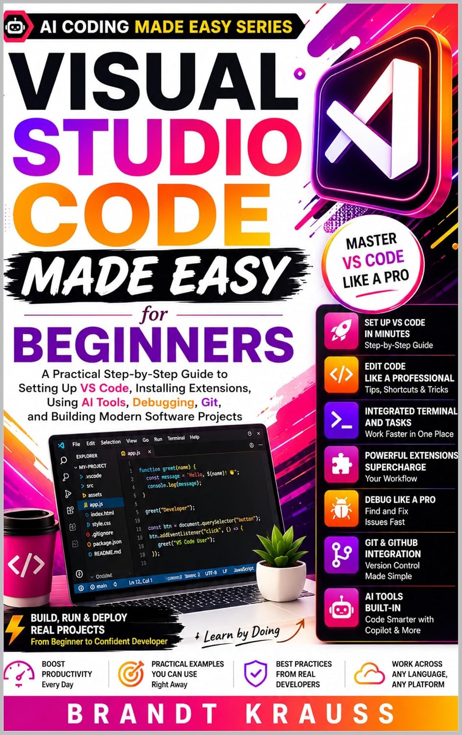 ler totalmente Visual Studio Code Made Easy for Beginners: A Practical Step-by-Step Guide to Setting Up VS Code, Installing Extensions, Using AI Tools, Debugging, Git,... Made Easy Series Book 2) (English Edition)