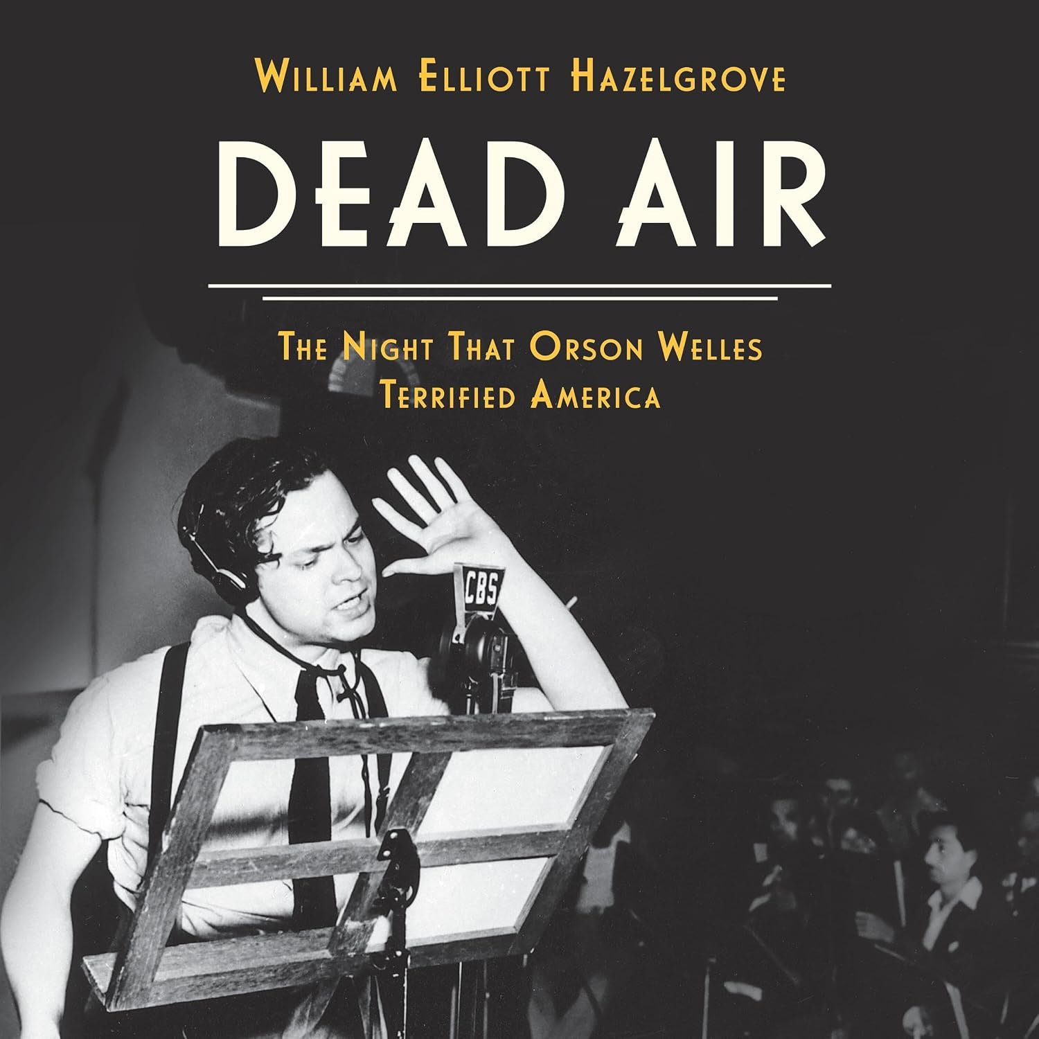 ler totalmente Dead Air: The Night That Orson Welles Terrified America