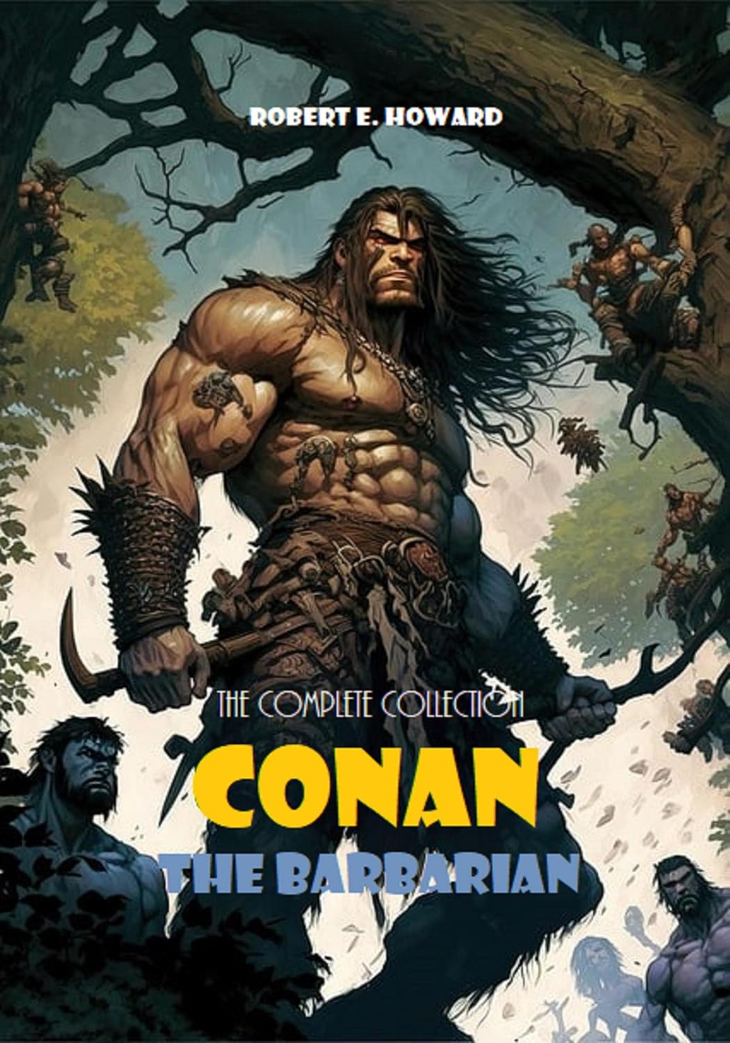capítulo por capítulo baixar Conan The Barbarian: The Complete Collection (Bauer Classics) (All Time Best Writers Book 5) (English Edition)