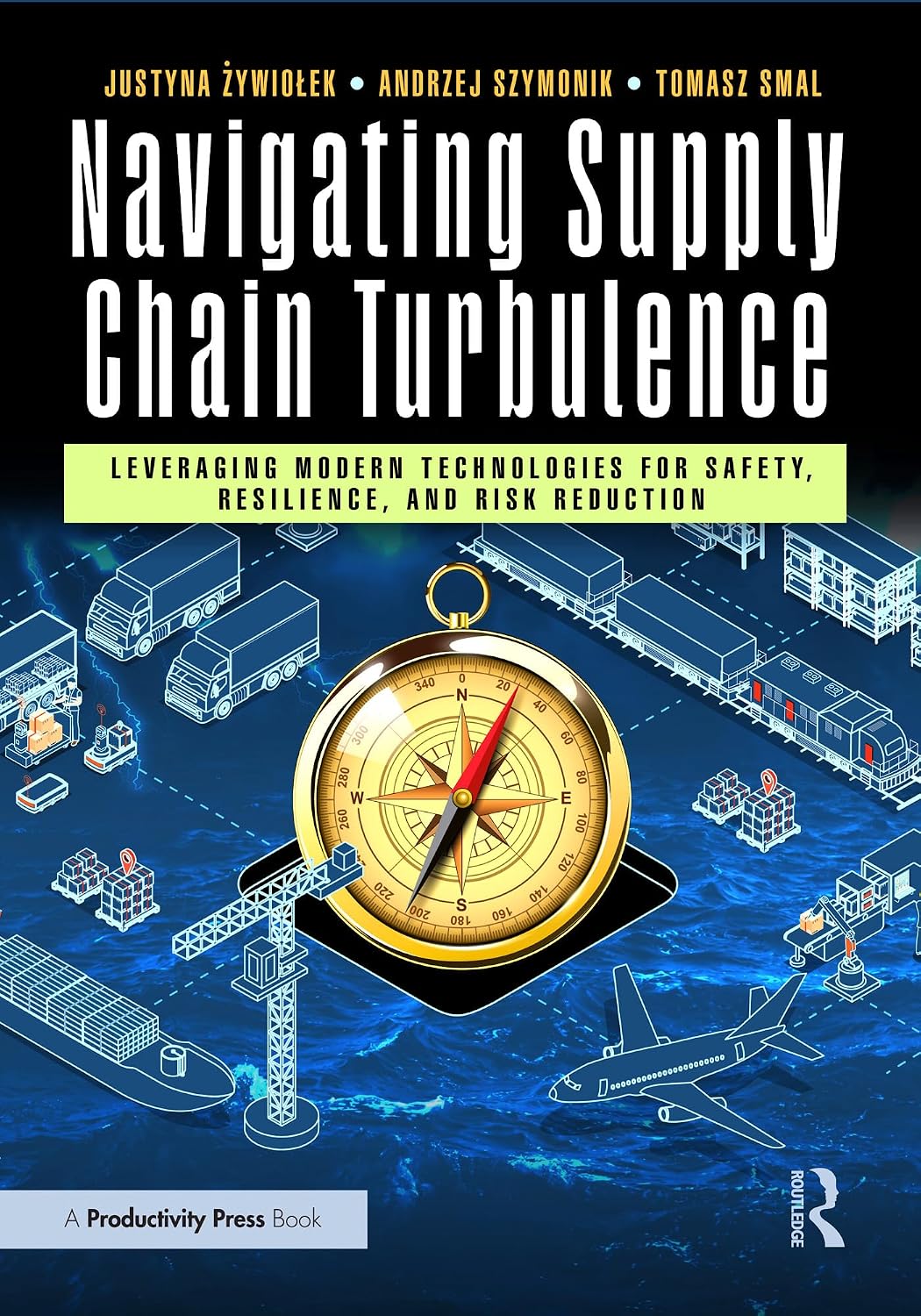 Navigating Supply Chain Turbulence: Leveraging Modern Technologies for Safety, Resilience, and Risk Reduction (English Edition) baixar o livro de graça