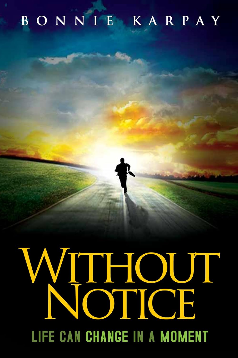 Without Notice: Life Can Change In a Moment (English Edition) baixar livro de graça