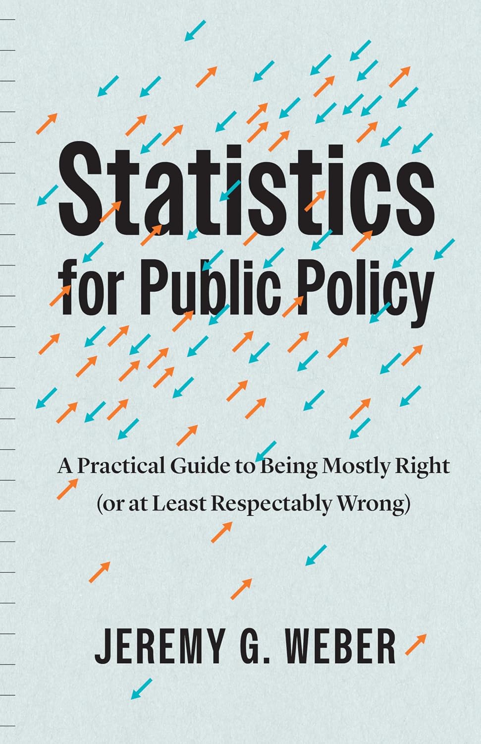 Statistics for Public Policy: A Practical Guide to Being Mostly Right (or at Least Respectably Wrong) (English Edition) baixar o livro de graça