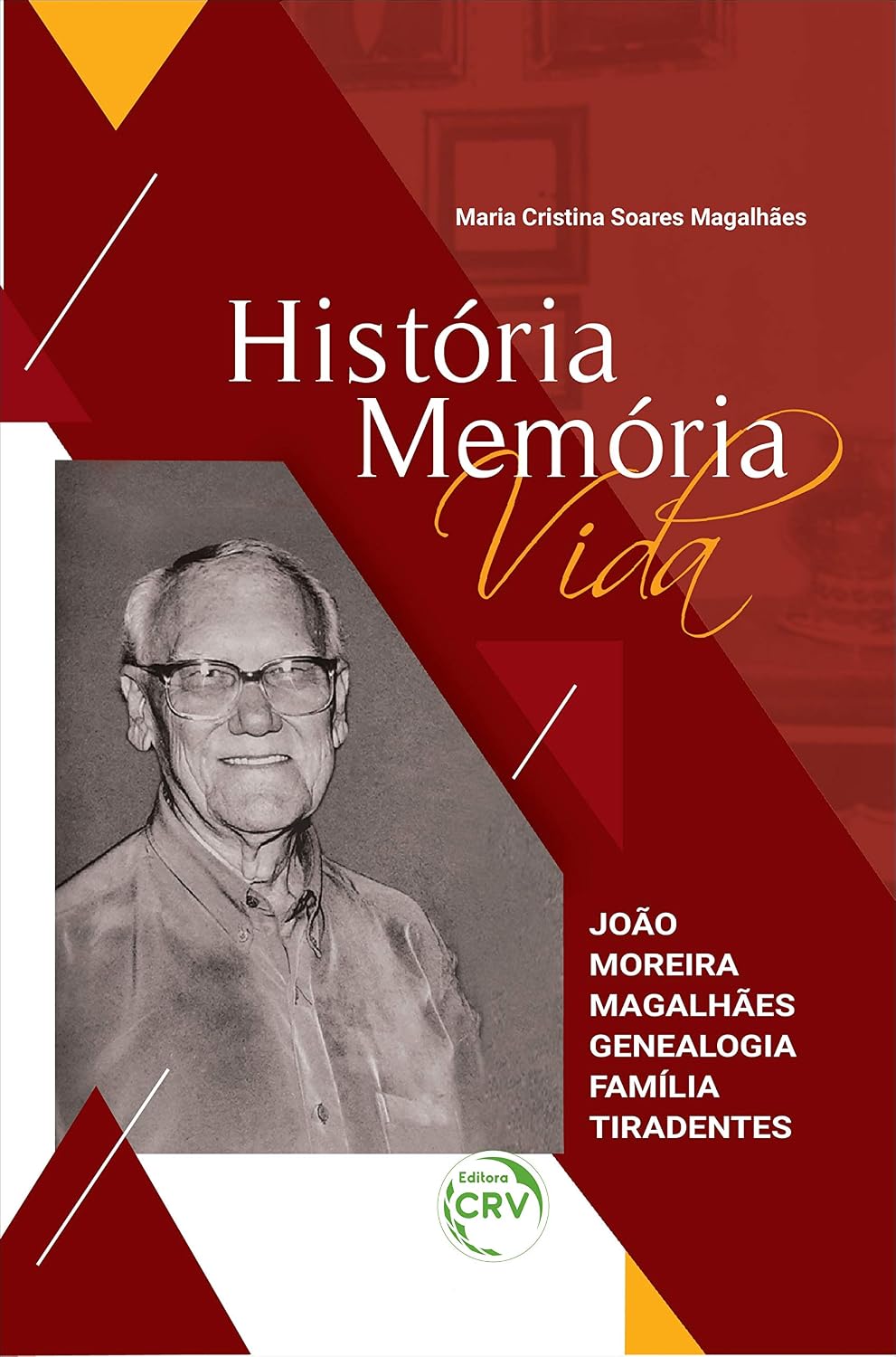 capítulo por capítulo baixar História memória vida: João Moreira Magalhães genealogia família tiradentes