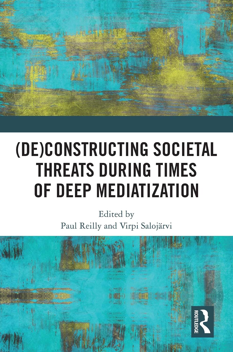 (De)constructing Societal Threats During Times of Deep Mediatization (English Edition) baixar livro de graça