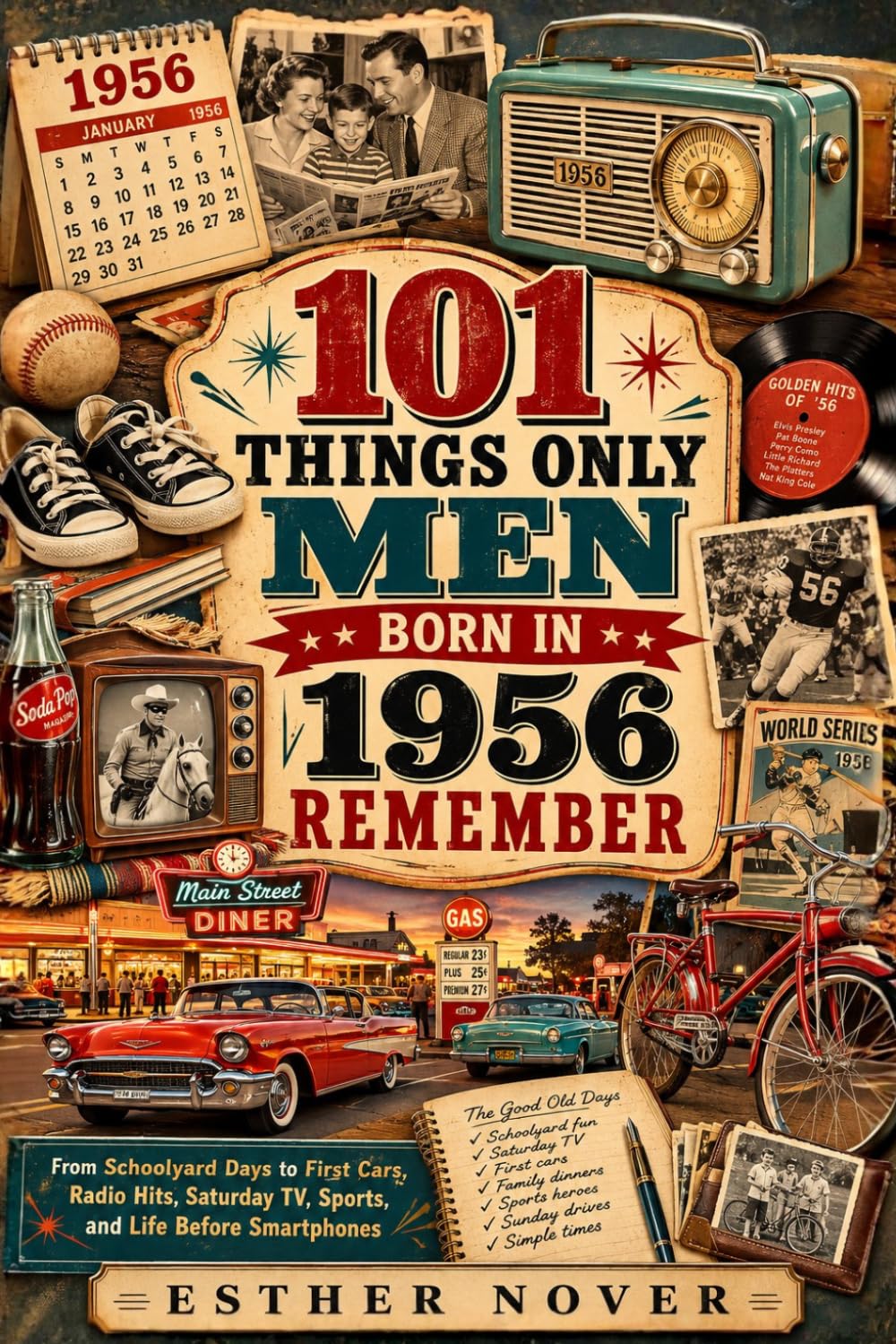101 Things Only Men Born in 1956 Remember: From Schoolyard Days to First Cars, Radio Hits, Saturday TV, Sports, and Life Before Smartphones baixar livro de graça