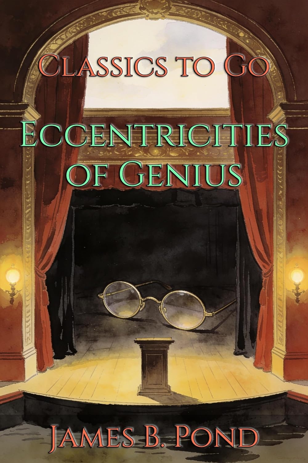 Eccentricities of Genius: Restored Classics to Go Edition (English Edition)