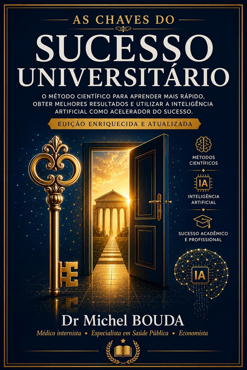 ler totalmente AS CHAVES DO SUCESSO UNIVERSITÁRIO: O método científico para aprender mais rápido, ser aprovado nas provas e usar a inteligência artificial como vantagem competitiva.