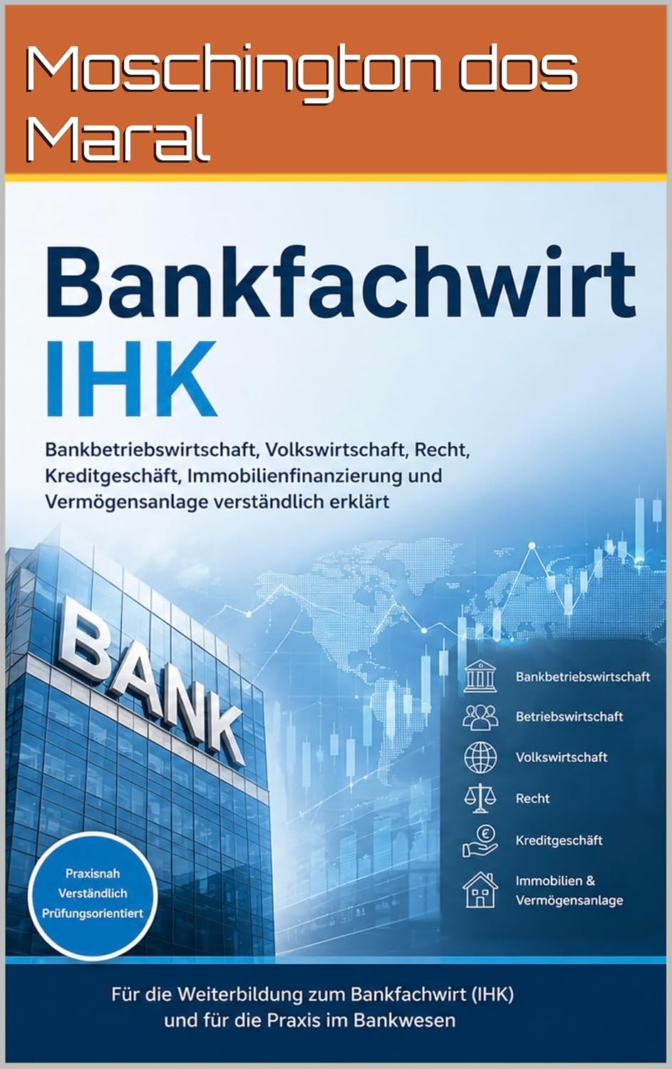 Bankfachwirt IHK: Bankbetriebswirtschaft, Volkswirtschaft, Recht, Kreditgeschäft, Immobilienfinanzierung (German Edition) baixar livro de graça