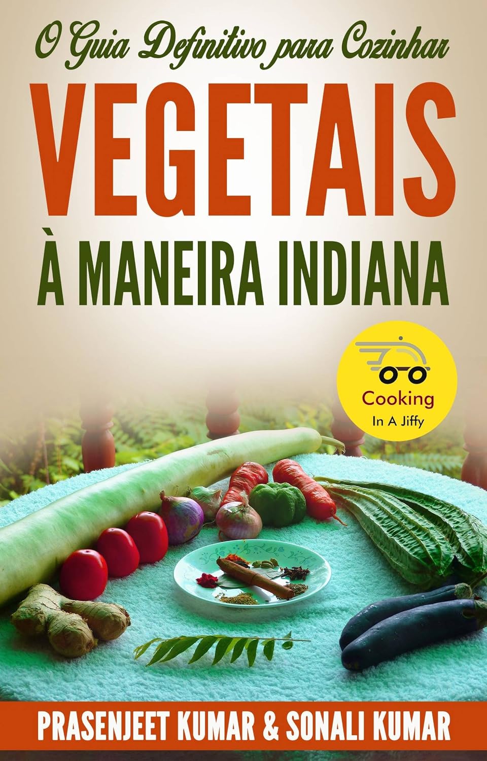 O Guia Definitivo para Cozinhar Vegetais à Maneira Indiana baixar livro de graça