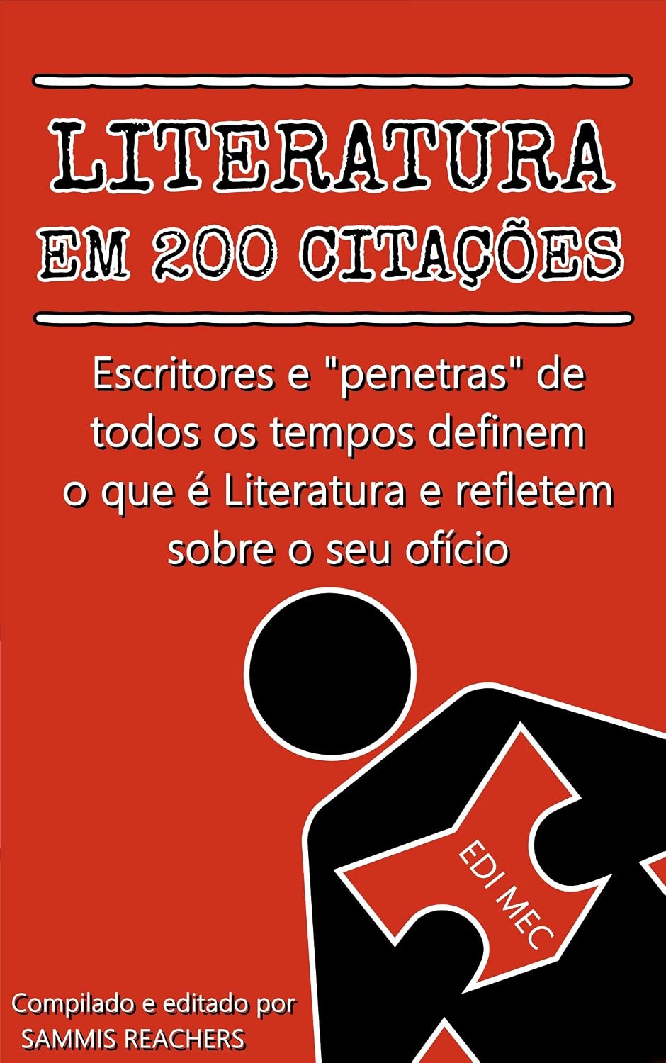 LITERATURA EM 200 CITAÇÕES: Grandes escritores de todos os tempos definem o que é Literatura dão dicas para aspirantes baixar livro de graça