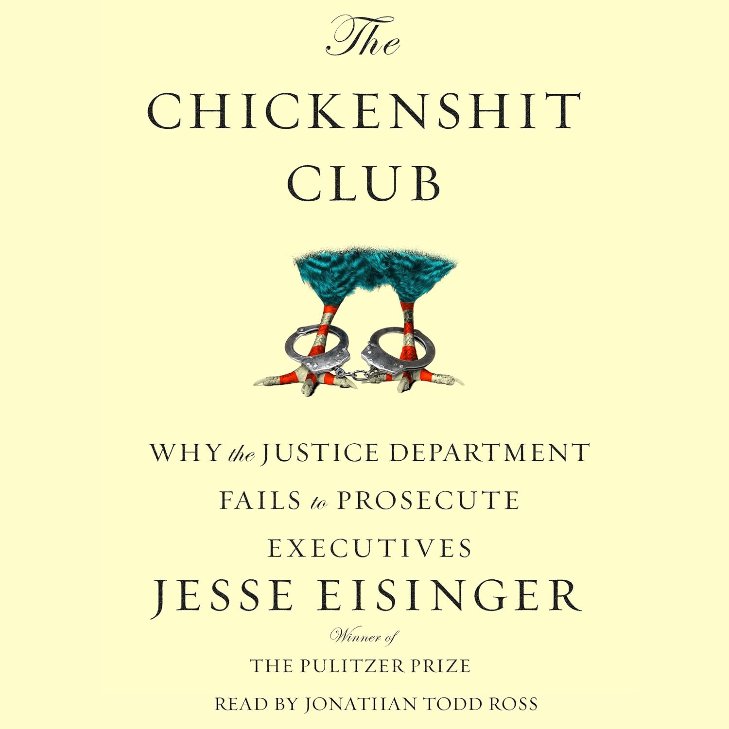 The Chickenshit Club: Why the Justice Department Fails to Prosecute ExecutivesWhite Collar Criminals baixar o livro de graça