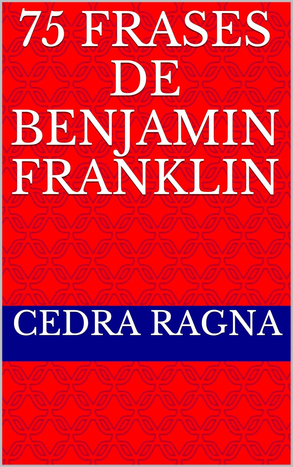 75 Frases de Benjamin Franklin baixar livro de graça