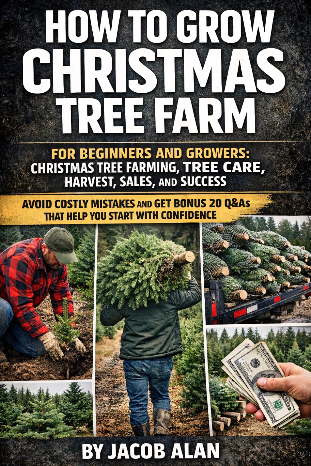 capítulo por capítulo baixar How to Grow Christmas Tree Farm: A practical guide to tree species, planting, shearing, harvest, U-Cut sales, and year-round farm management so you can build a profitable family tree business