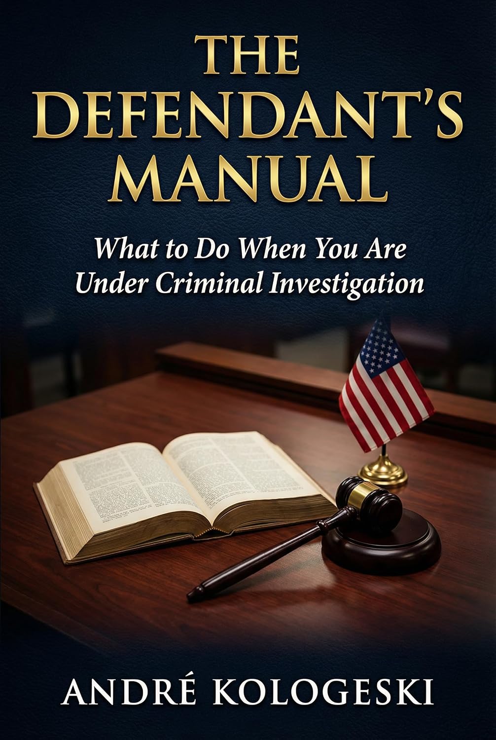 The Defendant's Manual: What to Do When You Are Under Criminal Investigation (AK12) (English Edition) baixar livro de graça