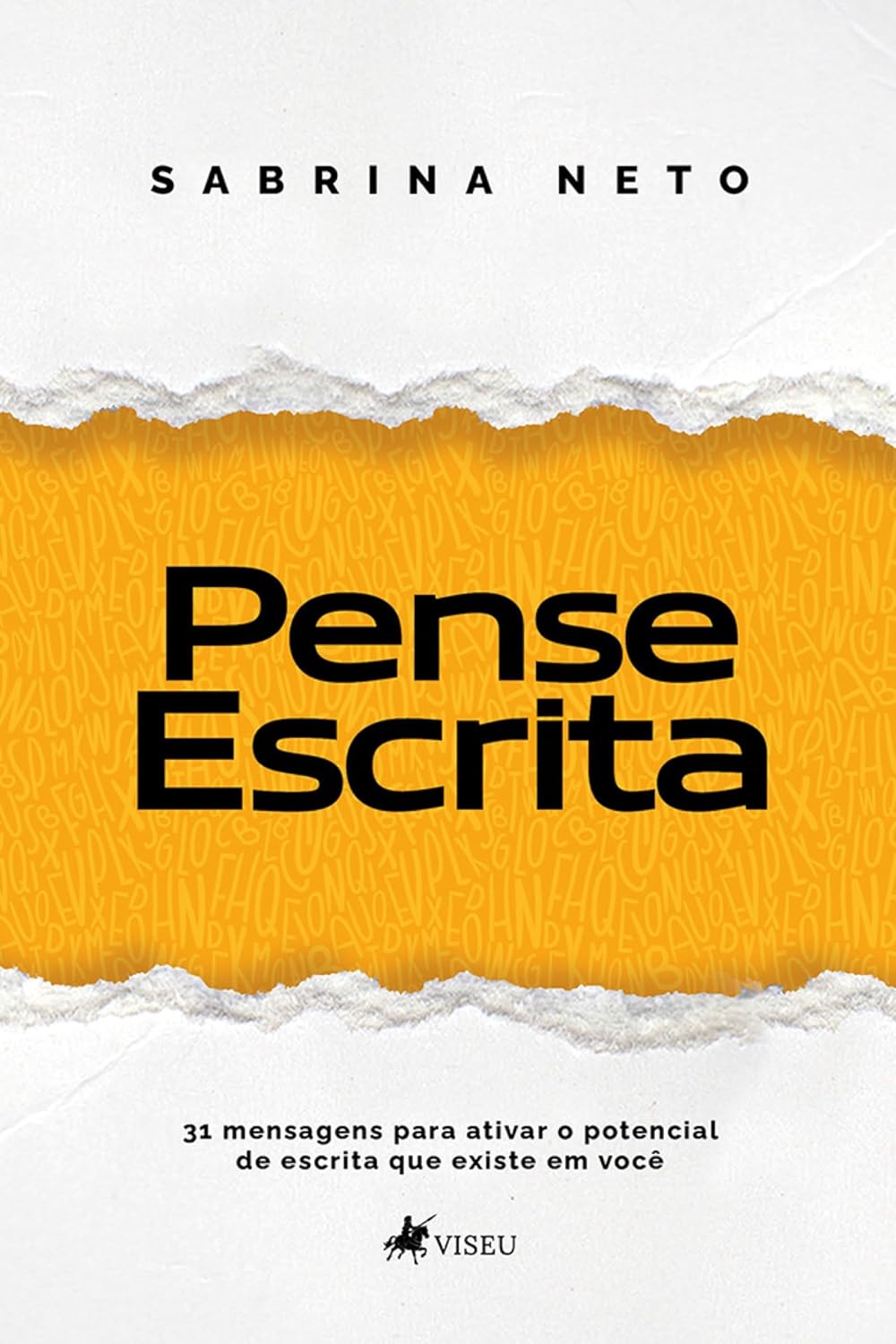 Pense Escrita: 31 mensagens para ativar o potencial de escrita que existe em você
