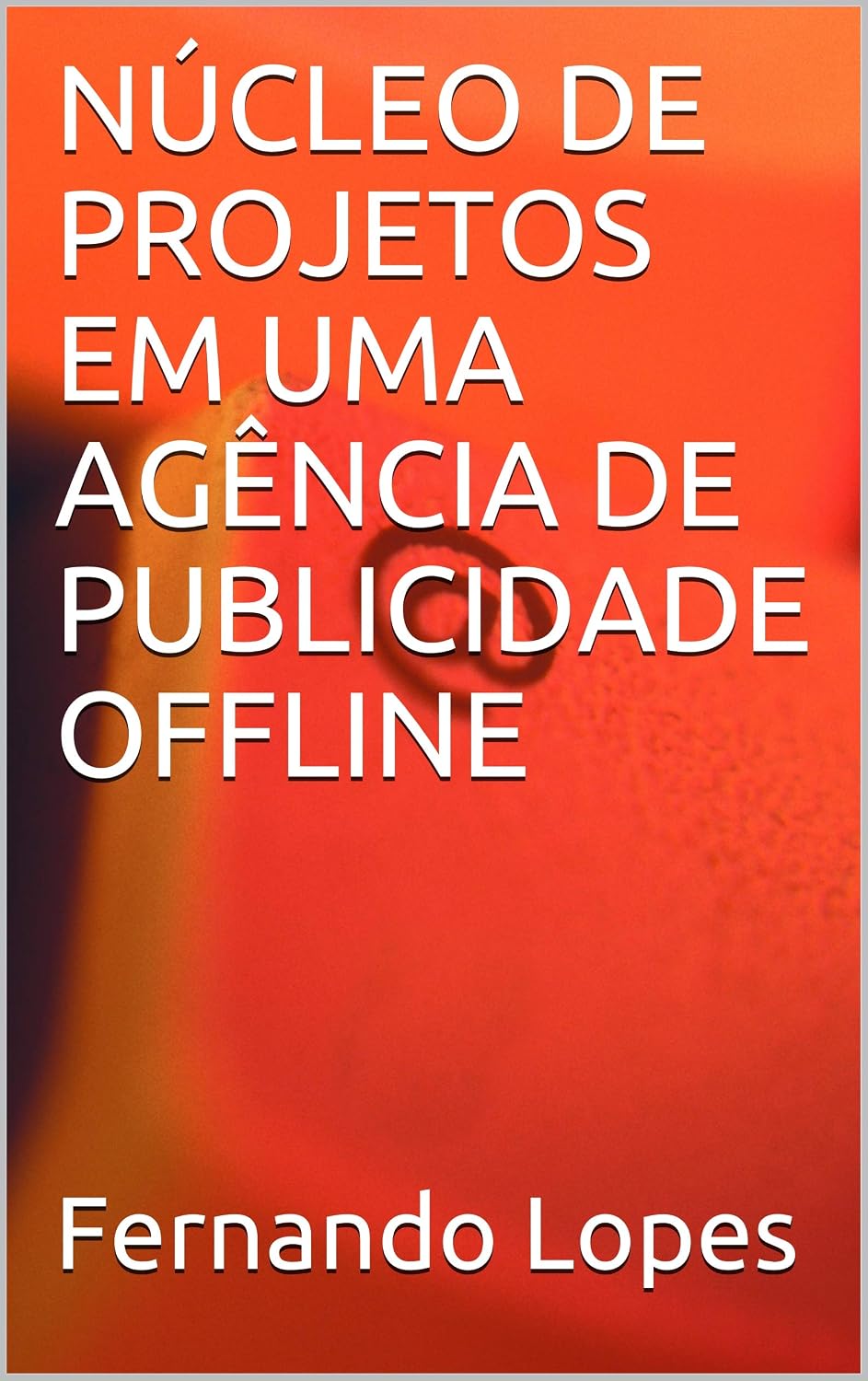 NÚCLEO DE PROJETOS EM UMA AGÊNCIA DE PUBLICIDADE OFFLINE baixar livro de graça