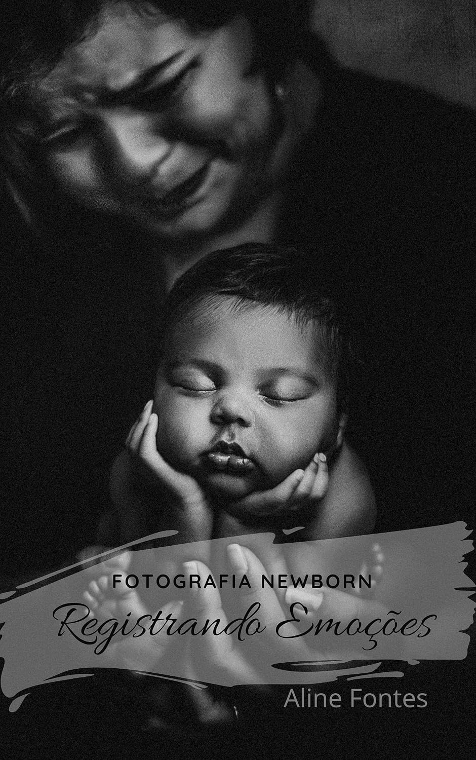 Fotografia Newborn: Registrando Emoções baixar livro de graça