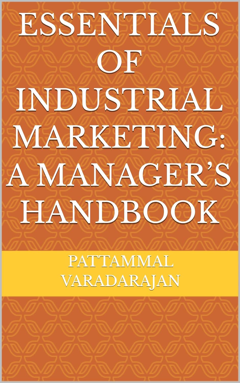 capítulo por capítulo baixar Essentials of Industrial Marketing: A Manager’s Handbook (Digital Marketing 4) (English Edition)