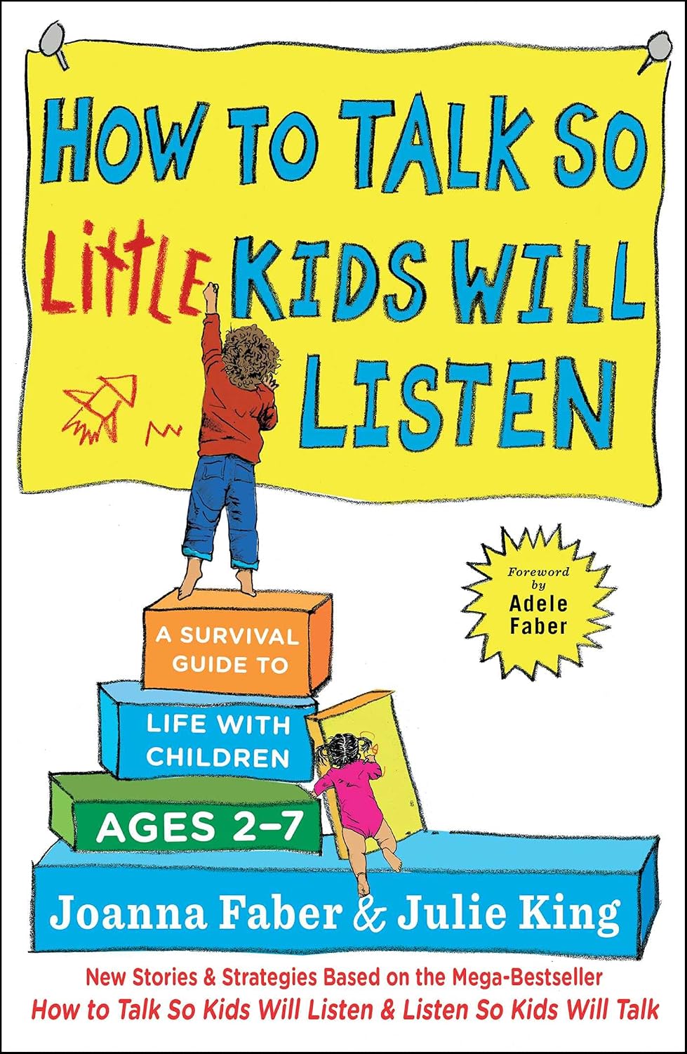 How to Talk So Little Kids Will Listen: A Survival Guide to Life with Children Ages 2-7 baixar o livro de graça