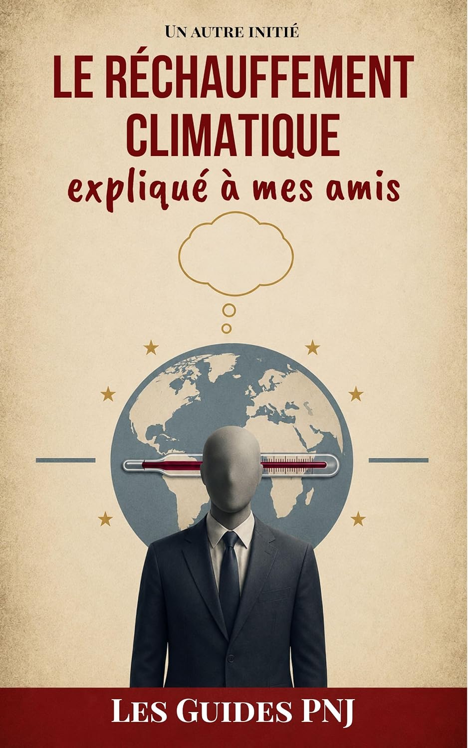 Le réchauffement climatique expliqué à mes amis: Ou comment sauver la planète à coups de taxes que paieront les autres - Les guides PNJ, Tome 2 (French Edition) baixar livro de graça