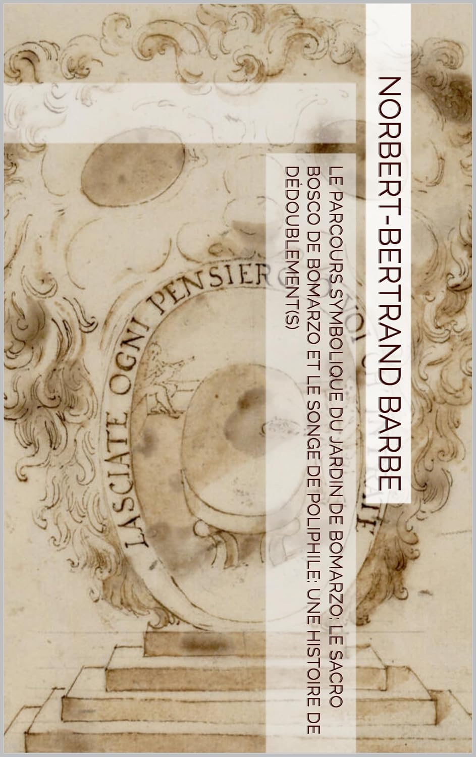 capítulo por capítulo baixar Le parcours symbolique du Jardin de Bomarzo: Le Sacro Bosco de Bomarzo et Le Songe de Poliphile: Une histoire de dédoublement(s) (Travaux Panofskiens t. 49) (French Edition)